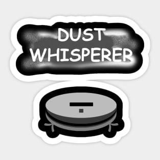 Funny Robot Vacuum dust whisperer efficient robot cleaner Sticker